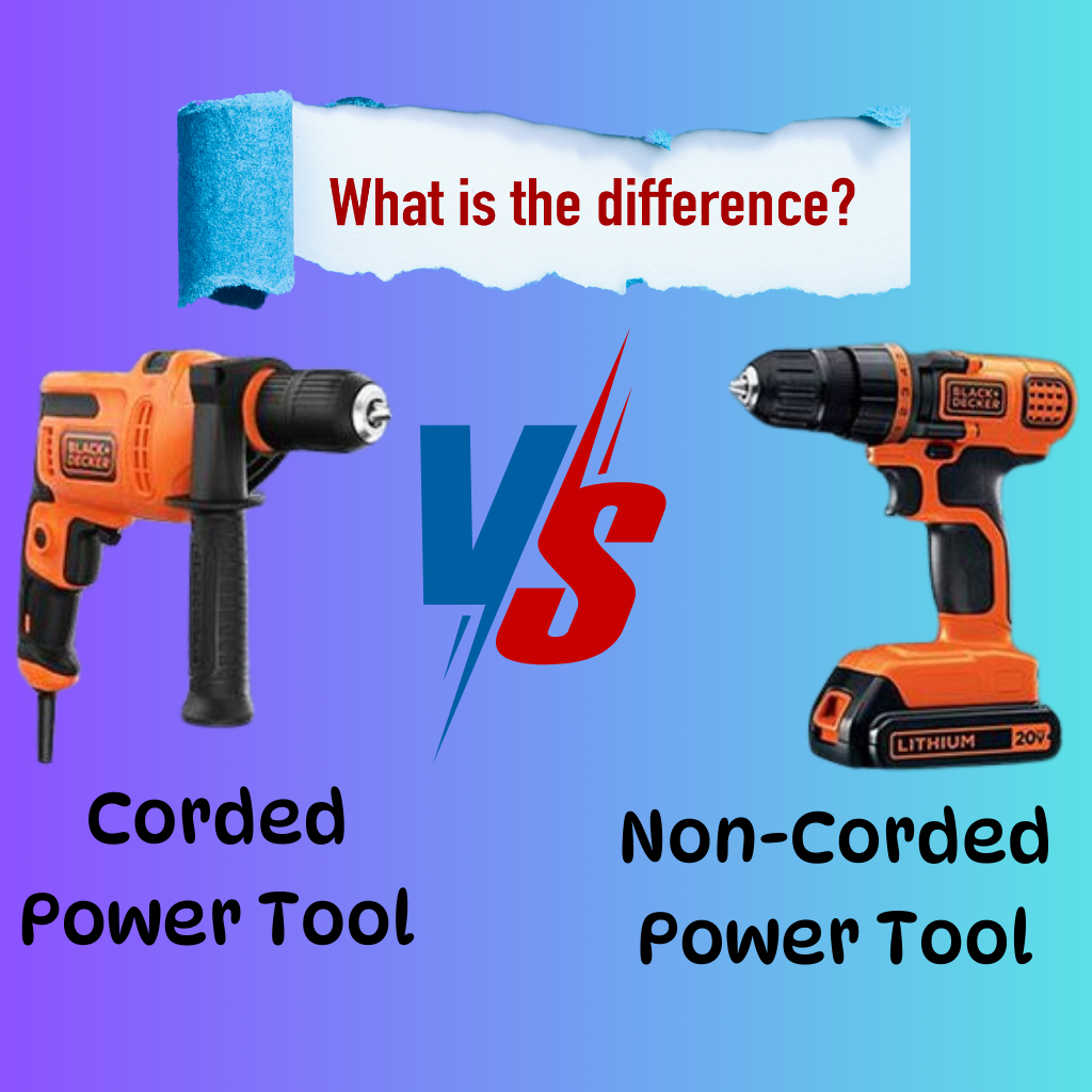 Corded vs. Cordless Power Tools : Some Pros & Cons.